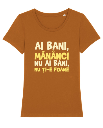 AI BANI, MANANCI. NU AI BANI, NU TI-E FOAME Roasted Orange