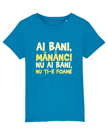 AI BANI, MANANCI. NU AI BANI, NU TI-E FOAME Azur
