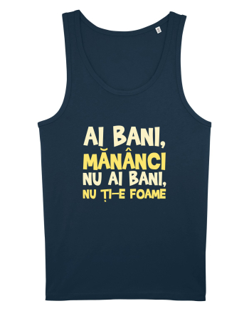 AI BANI, MANANCI. NU AI BANI, NU TI-E FOAME Navy