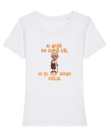 AI GRIJA DE COPIII TAI, EI ITI VOR ALEGE AZILUL - batrana White