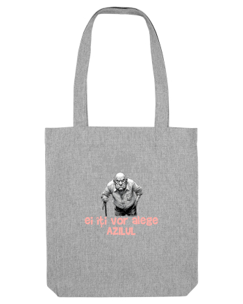 AI GRIJA DE COPIII TAI, EI ITI VOR ALEGE AZILUL - batran 3 Heather Grey