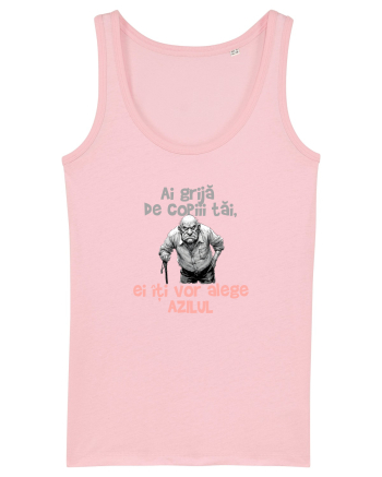 AI GRIJA DE COPIII TAI, EI ITI VOR ALEGE AZILUL - batran 3 Cotton Pink