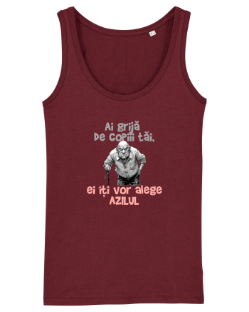 AI GRIJA DE COPIII TAI, EI ITI VOR ALEGE AZILUL - batran 3 Burgundy