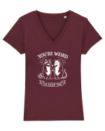 You’re Weird. I’ll Keep You Tricou mânecă scurtă guler V Damă Evoker