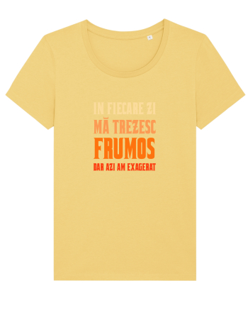 IN FIECARE ZI MA TREZESC FRUMOS, DAR AZI AM EXAGERAT Jojoba