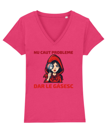 NU CAUT PROBLEME, DAR LE GASESC  - SCUFITA ROSIE Raspberry