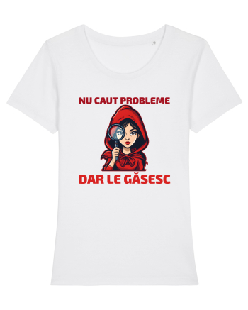 NU CAUT PROBLEME, DAR LE GASESC  - SCUFITA ROSIE White