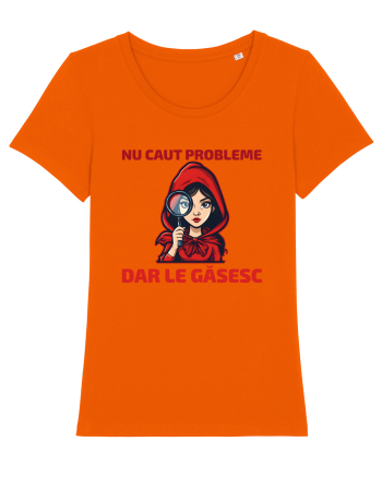 NU CAUT PROBLEME, DAR LE GASESC  - SCUFITA ROSIE Bright Orange