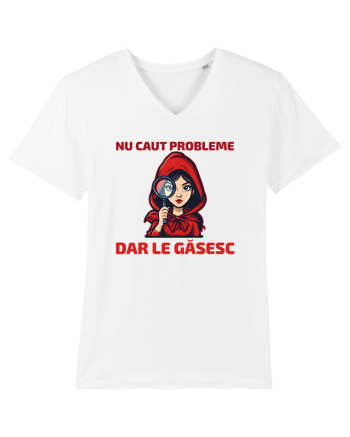 NU CAUT PROBLEME, DAR LE GASESC  - SCUFITA ROSIE White