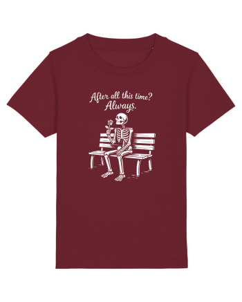 After All This Time? Always. Burgundy