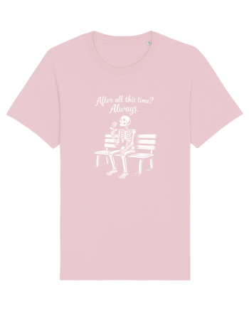 After All This Time? Always. Cotton Pink