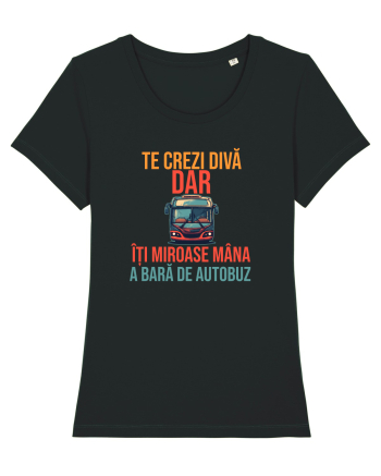 TE CREZI DIVA, DAR ITI MIROASE MANA A BARA DE AUTOBUZ 1 Black