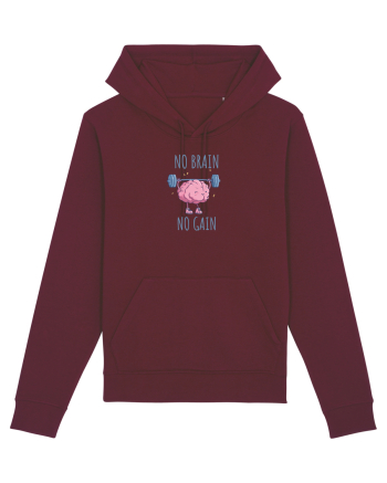NO BRAIN, NO GAIN - NU AI CREIER, NU AI SUCCES Burgundy