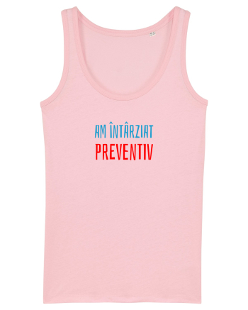 AM INTARZIAT PREVENTIV Cotton Pink
