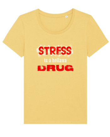 STRESS is hellava drug Jojoba