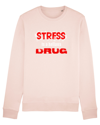 STRESS is hellava drug Candy Pink