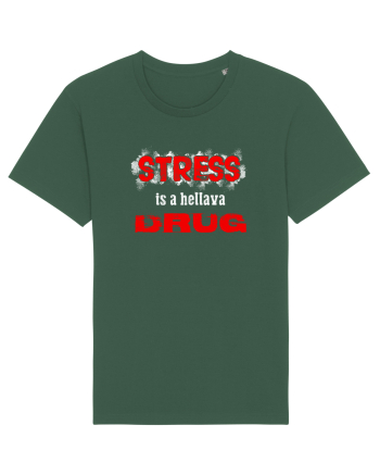 STRESS is hellava drug Bottle Green