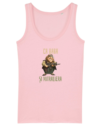 CA BABA SI MITRALIERA 1 Cotton Pink