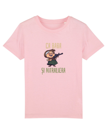 CA BABA SI MITRALIERA 3 Cotton Pink
