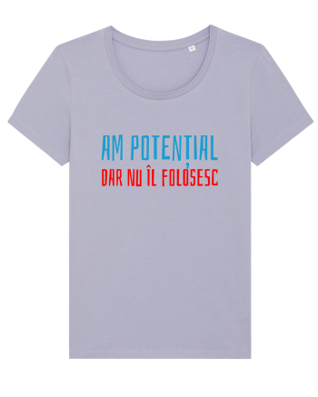 AM POTENTIAL, DAR NU IL FOLOSESC Lavender