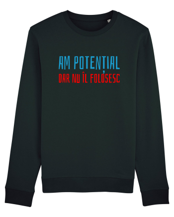 AM POTENTIAL, DAR NU IL FOLOSESC Black