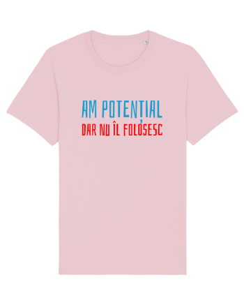 AM POTENTIAL, DAR NU IL FOLOSESC Cotton Pink