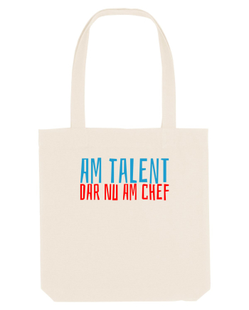 AM TALENT, DAR NU AM CHEF Natural