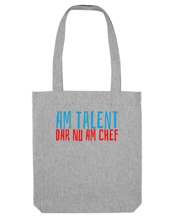 AM TALENT, DAR NU AM CHEF Heather Grey