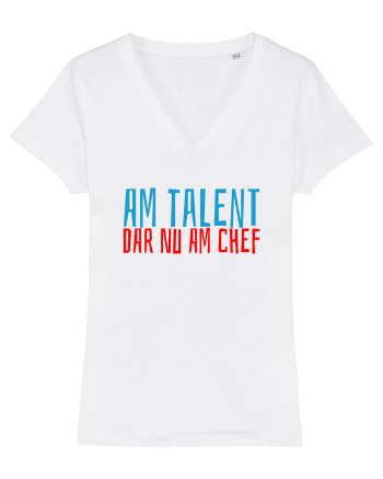 AM TALENT, DAR NU AM CHEF White