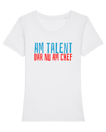 AM TALENT, DAR NU AM CHEF White