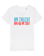 AM TALENT, DAR NU AM CHEF Tricou mânecă scurtă  Copii Mini Creator