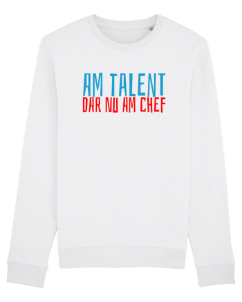 AM TALENT, DAR NU AM CHEF White