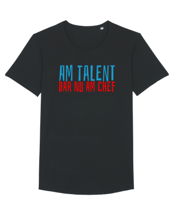 AM TALENT, DAR NU AM CHEF Black