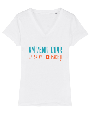 AM VENIT DOAR CA SA VAD CE FACETI 2 White