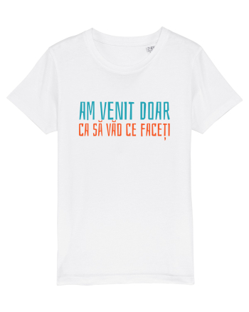 AM VENIT DOAR CA SA VAD CE FACETI 2 White