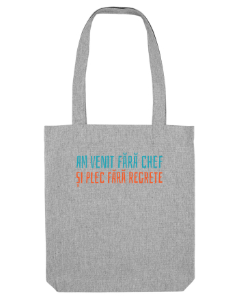 AM VENIT FARA CHEF SI PLEC FARA REGRETE Heather Grey