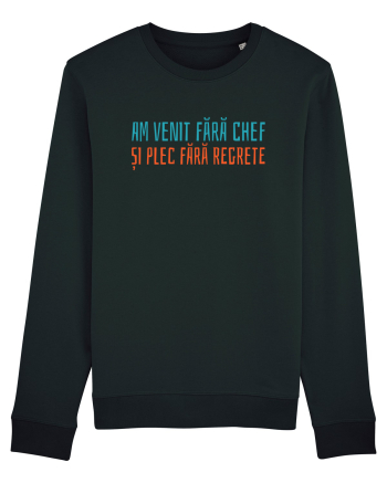 AM VENIT FARA CHEF SI PLEC FARA REGRETE Black