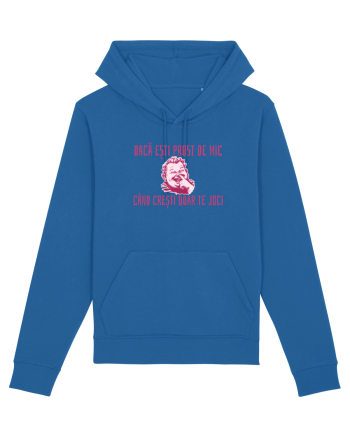 DACA ESTI PROST DE MIC, CAND CRESTI DOAR TE JOCI Royal Blue