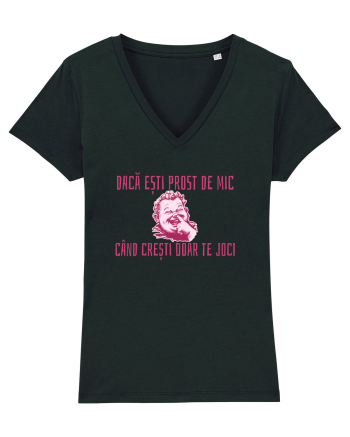 DACA ESTI PROST DE MIC, CAND CRESTI DOAR TE JOCI Black