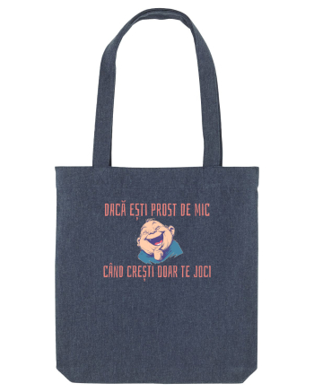 DACA ESTI PROST DE MIC, CAND CRESTI DOAR TE JOCI 2 Midnight Blue