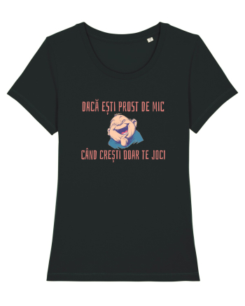 DACA ESTI PROST DE MIC, CAND CRESTI DOAR TE JOCI 2 Black