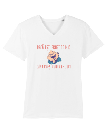 DACA ESTI PROST DE MIC, CAND CRESTI DOAR TE JOCI 2 White