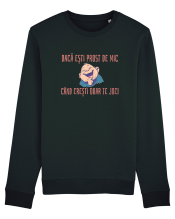 DACA ESTI PROST DE MIC, CAND CRESTI DOAR TE JOCI 2 Black