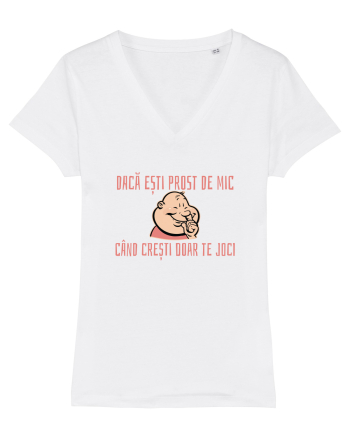 DACA ESTI PROST DE MIC, CAND CRESTI DOAR TE JOCI 3 White