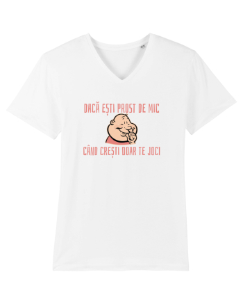 DACA ESTI PROST DE MIC, CAND CRESTI DOAR TE JOCI 3 White