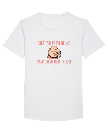 DACA ESTI PROST DE MIC, CAND CRESTI DOAR TE JOCI 3 White