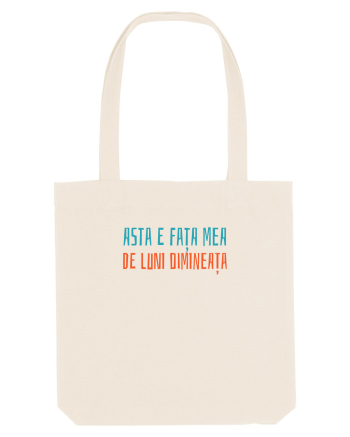 ASTA E FATA MEA DE LUNI DIMINEATA Natural