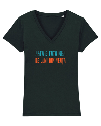ASTA E FATA MEA DE LUNI DIMINEATA Black