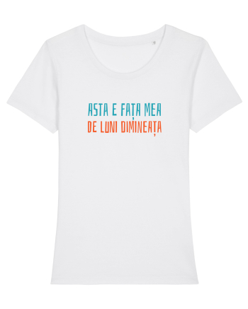 ASTA E FATA MEA DE LUNI DIMINEATA White