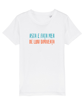 ASTA E FATA MEA DE LUNI DIMINEATA White